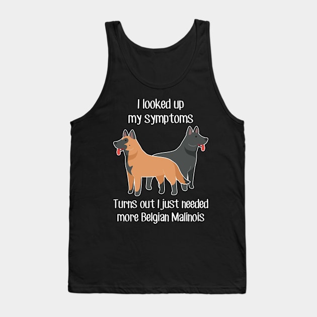 Need Belgian Malinois Dog Tank Top by Psitta